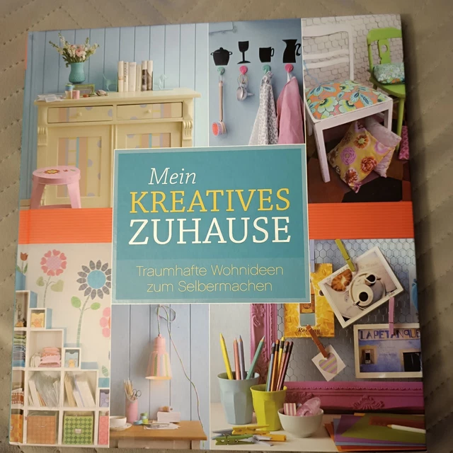 Mein Kreatives Zuhause Traumhafte Wohnideen gebundene Ausgabe Buch Wie Neu