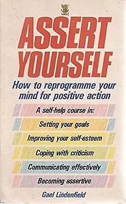 Assert Yourself: A Self-help Assertiveness Programme for Men and Women, Lindenfi
