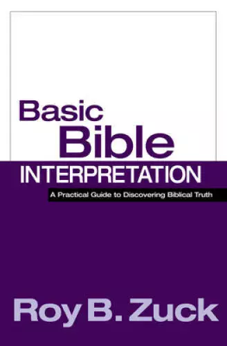 Basic Bible Interpretation - Hardcover By Roy B. Zuck - GOOD