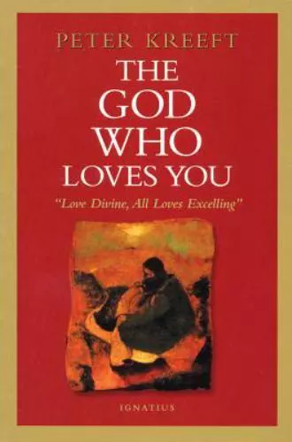 Love Divine, All Loves Excelling: By Peter Kreeft