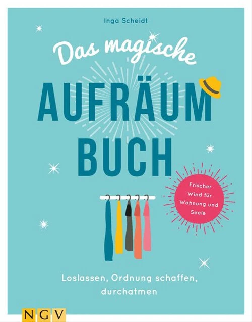 Das magische Aufräumbuch. Loslassen, Ordnung schaffen, durchatmen - Iris Warkus