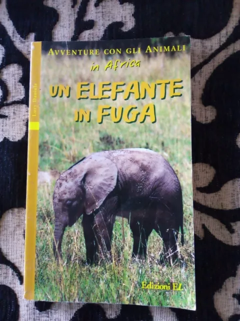 Un elefante in fuga di Lucy Daniels  edizioni el sc115