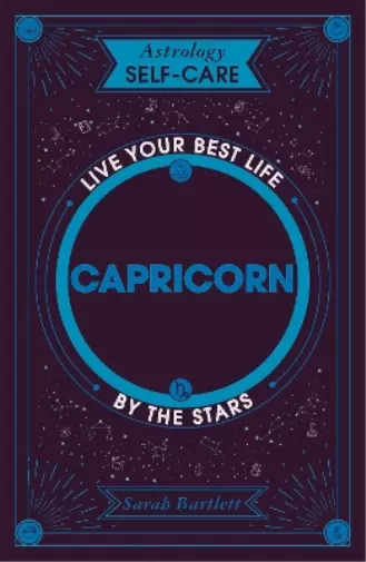 Sarah Bartlett Astrology Self-Care: Capricorn (Relié) Astrology Self-Care