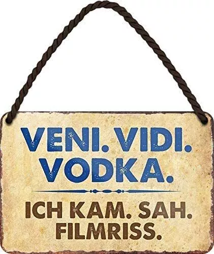 Blechschild Lustiger Wodka Spruch “Veni. VIDI. Vodka”  Deko Geschenkidee Mann Fr