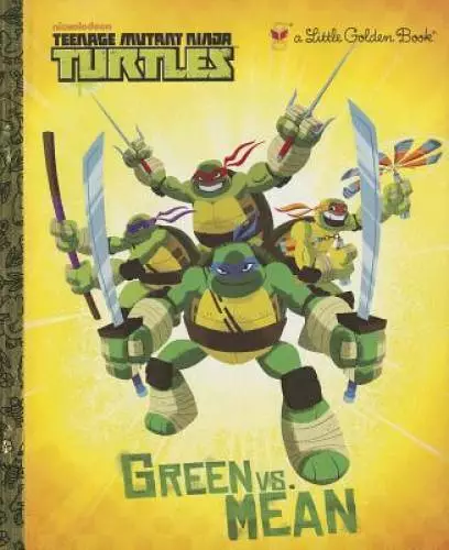 Green vs. Mean (Teenage Mutant Ninja Turtles) (Little Golden Book) - GOOD