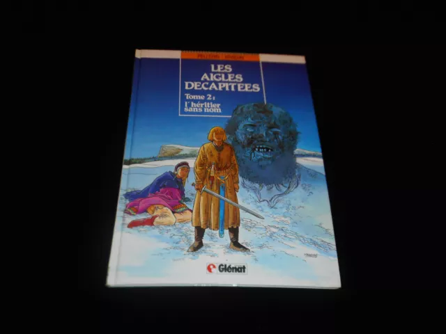 Pellerin/Kraehn: The Eagles Décapitées 2: THE HEIR Without Nom Eo Glénat 1987