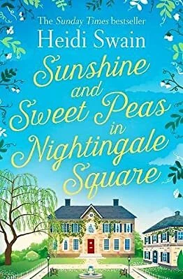 Sunshine and Sweet Peas in Nightingale Square, Swain, Heidi, Used; Good Book