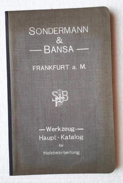alter Werkzeug-Katalog f Holzbearbeitung um WK I - Sonderman & Bansa - Frankfurt