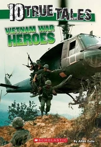 ALLAN ZULLO VIETNAM War Heroes (10 True Tales) (Poche) 10 True Tales ...