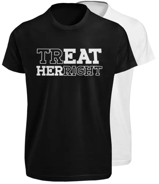 Treat Eat Her Right Adult Humor T-SHIRT Funny Novelty Innuendo Graphic GIFT TEE