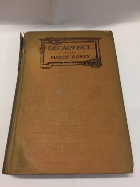 Decadence by Maxim Gorky, FIRST EDITION, 1927, English - Free Shipping