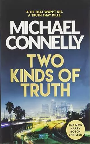 Two Kinds of Truth: The New Harry Bosch Thriller (Harry Bosch Series) By Michae