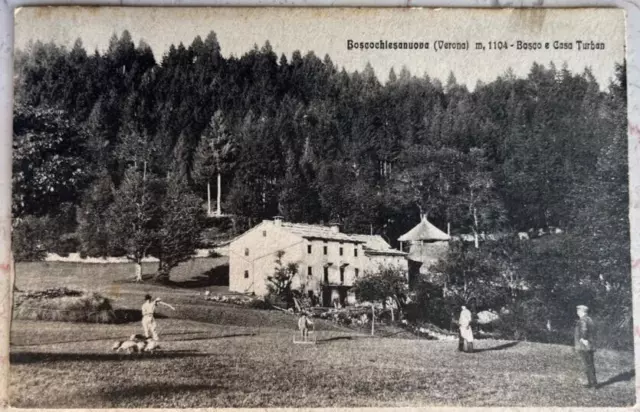 Boscochiesanuova bosco e casa Turban viaggiata 1927 Verona