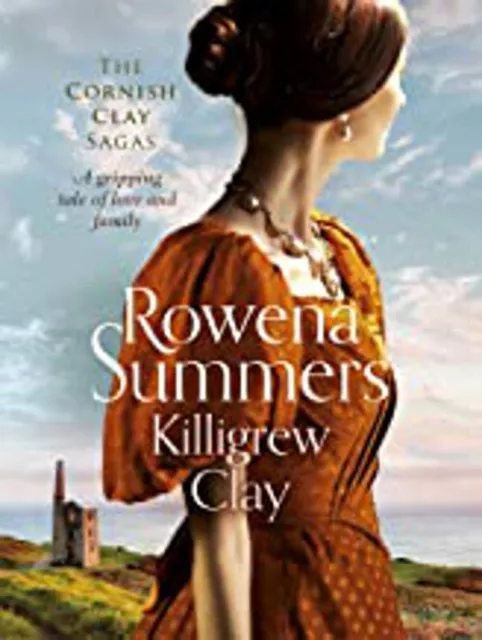 Killigrew Clay: Eine packende Geschichte von Liebe und Familie (Cornish Clay Sagas) (The Cor