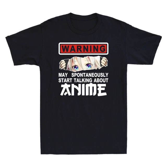 Warning May Spontaneously Start Talking About Anime Kawaii Otaku Men's T-Shirt
