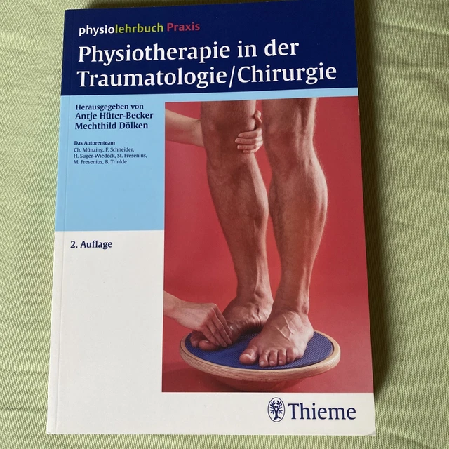 Physiotherapie in der Traumatologie/Chrirugie