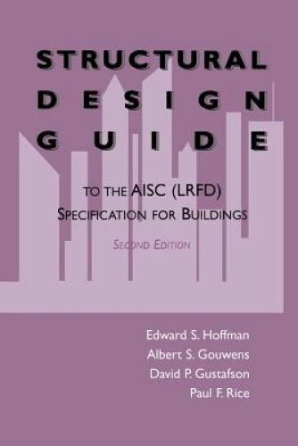 STRUCTURAL DESIGN GUIDE: To the Aisc (Lrfd) Specification for Buildings ...