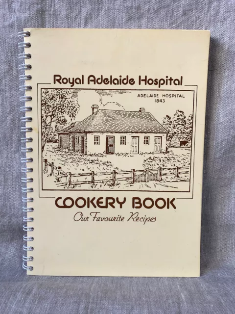 Royal Adelaide Hospital Cookery Book 'Our Favourite Recipes' - Hard to Find VGC