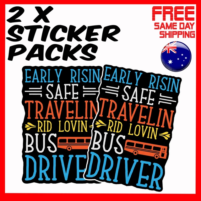 2 x Stickers - Early Risin Safe Travelin Rid Lovin Bus Driver Car Laptop Sticker
