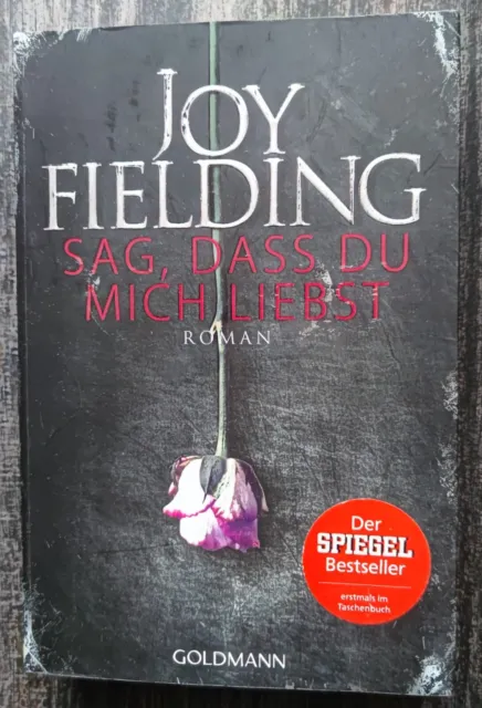 Joy Fielding - Sag, dass du mich liebst