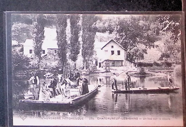 CPA   Auvergne  CHATEAUNEUF les BAINS  Le Bac sur la Sioule