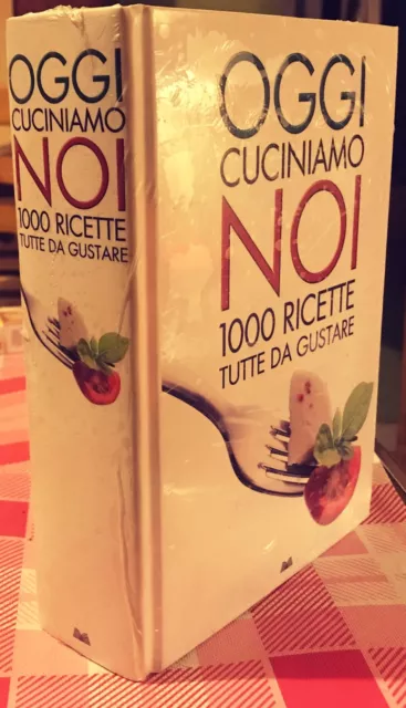 Oggi cuciniamo noi. Mille ricette tutte da gustare (copertina rigida)