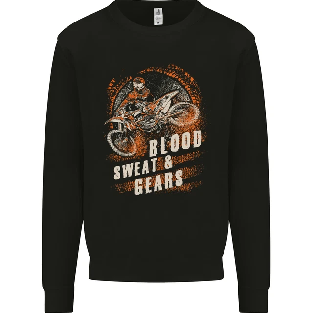 Blood Sweat and Gears Motocross Dirt Bike Mens Sweatshirt Jumper