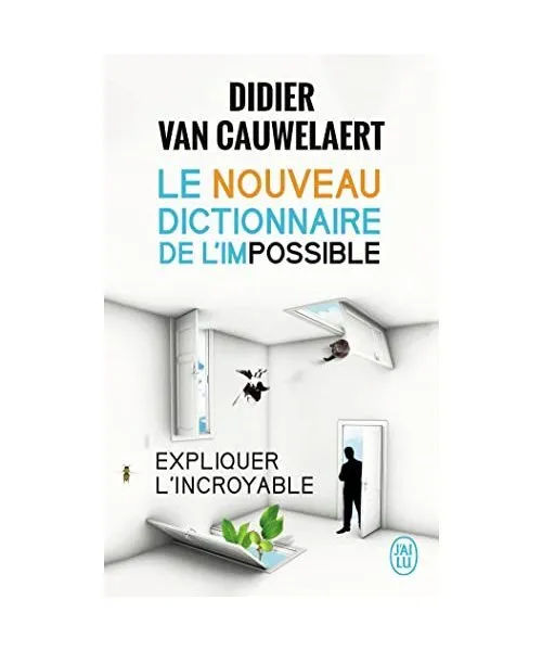 Le nouveau dictionnaire de l'impossible, Van Cauwelaert, Didier