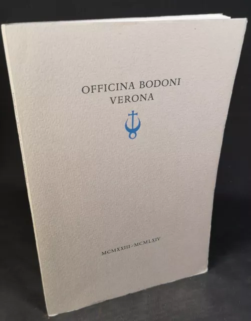 Officina Bodoni Verona 1923-1964: Catalogus van de boeken, op de handpers gedruk