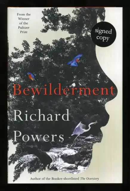 Richard Powers - Bewilderment; SIGNED 1st/1st The Booker Prize