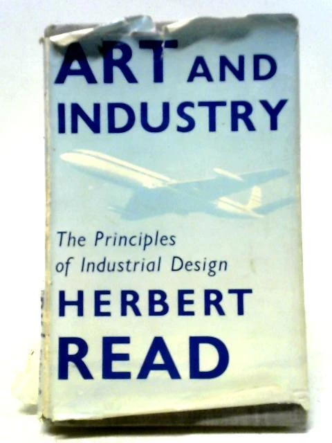 アート・デザイン・音楽 ART AND INDUSTRY by H. READ Herbert Read Art and Industry: The Principles of Industrial Design by