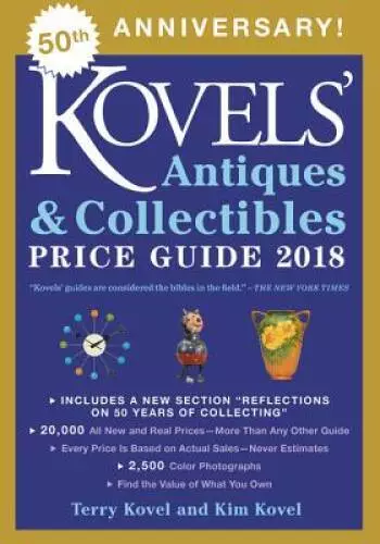 Kovels' Antiques and Collectibles Price Guide 2018 - Paperback - GOOD