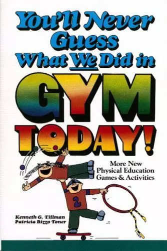 Youll Never Guess What We Did in Gym Today - Paperback - VERY GOOD