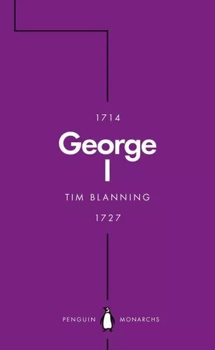 George I (Penguin Monarchs) The Lucky King by Tim Blanning 9780241380444