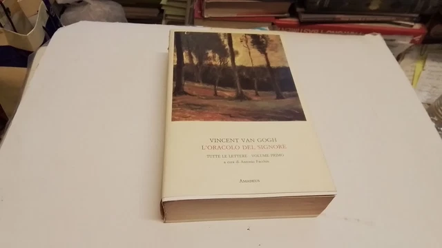 L'ORACOLO DEL SIGNORE TUTTE LE LETTERE VOL I VAN GOGH, AMADEUS Ed.,, 15l25 L'ORACOLO DEL SIGNORE TUTTE LE LETTERE VOL I VAN GOGH, AMADEUS Ed.,, 15l25