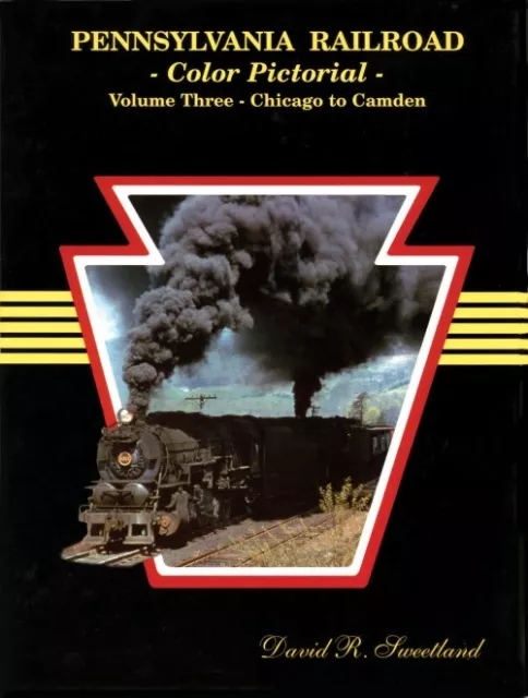 PENNSYLVANIA RAILROAD Color Pictorial, Vol. 3: CHICAGO to CAMDEN - (NEW BOOK)