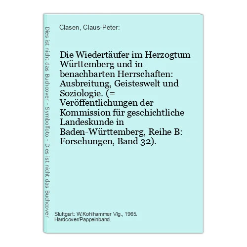 Die Wiedertäufer im Herzogtum Württemberg und in benachbarten Herrschaften: Ausb