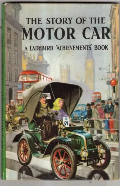 The Story of the Motor Car (Ladybird 'Achievements' books) : David Carey