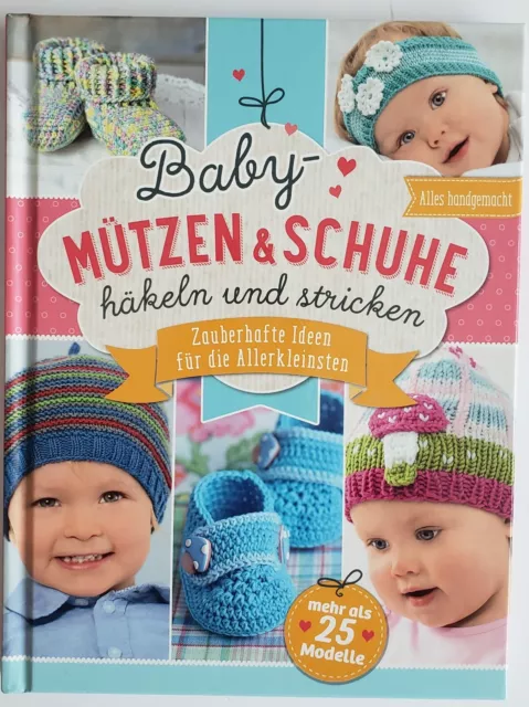 Baby Mützen & Schuhe häkeln und stricken  - NEU