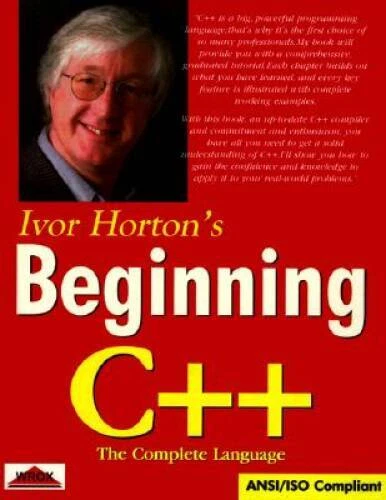 IVOR HORTON'S BEGINNING ANSI C++: The Complete Language (Expert's