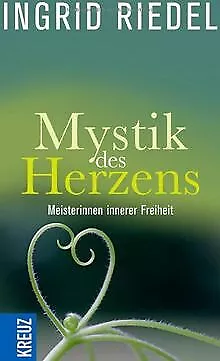 Mystik des Herzens: Meisterinnen innerer Freiheit v... | Buch | Zustand sehr gut