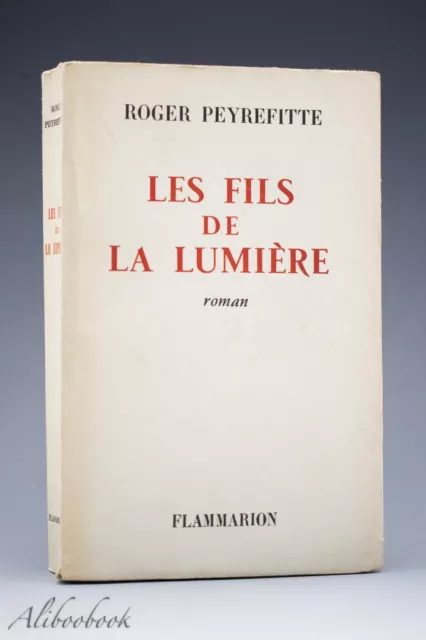 Roger PEYREFITTE - LES FILS DE LA LUMIÈRE - Flammarion - EO 1961