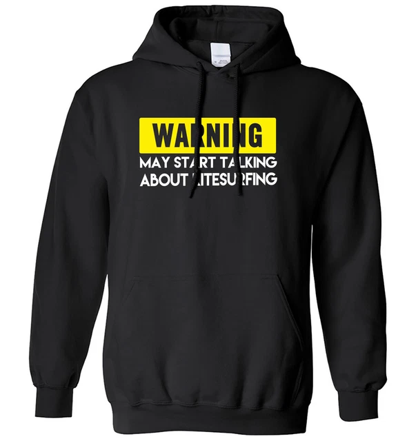 Warning May Start Talking About Kitesurfing Mens Womens Hoodie