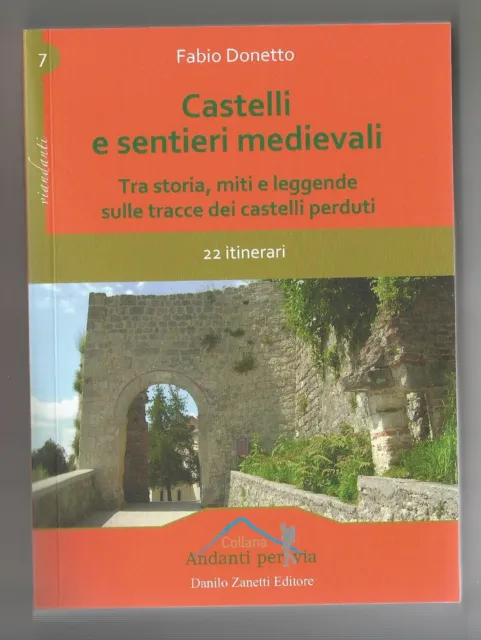 Sulle tracce dei castelli medievali perduti storia, miti e leggende