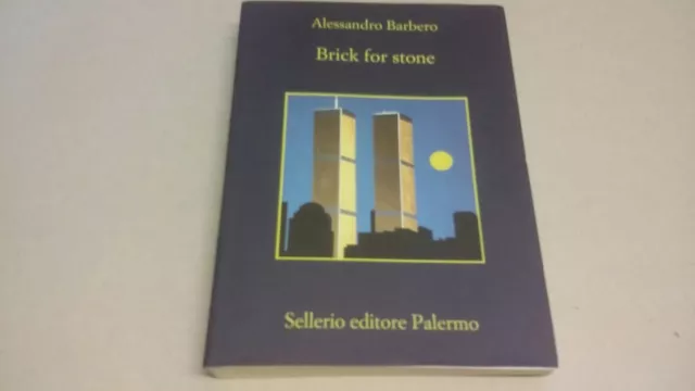 BRICK FOR STONE - BARBERO ALESSANDRO - Sellerio, 31mg23