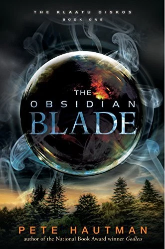 THE OBSIDIAN BLADE (KLAATU DISKOS) By Pete Hautman - Hardcover **BRAND NEW**