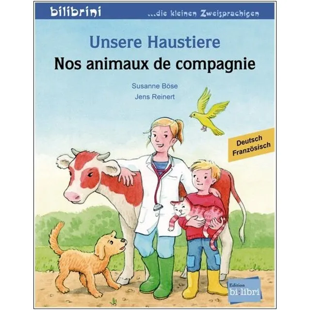 UNSERE HAUSTIERE. Französisch lernen für Kinder ab 2 Jahre. Zweisprachig lesen