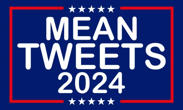 MEAN TWEETS 2024 - President Donald Trump 2024 MAGA Bumper Sticker Decal