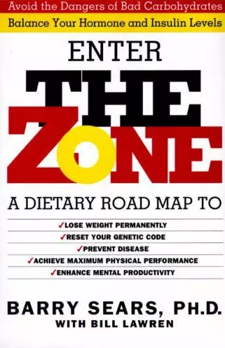 Enter The Zone - A Dietary Road Map by Barry Sears, PH.D. Hardcover 1st edition