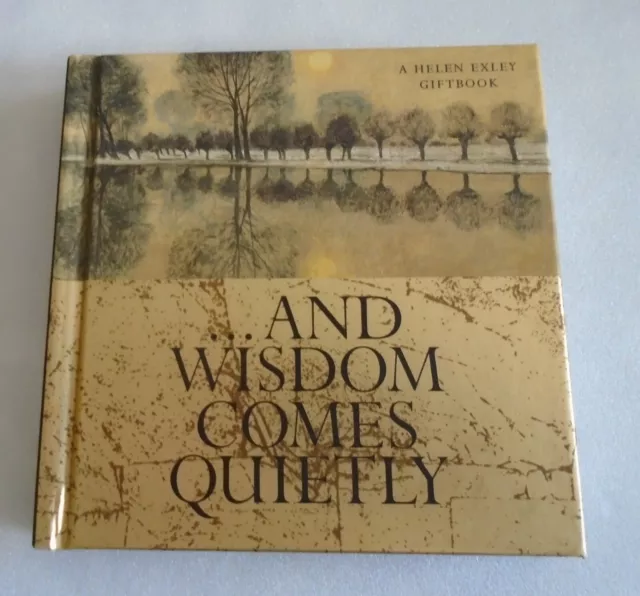 Vintage 2000 Hardback Helen Exley Gift Book 'And Wisdom Come Quietly'